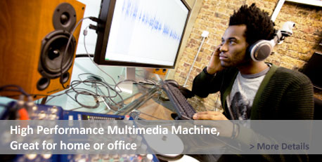 High performance multimedia machine, great for home or office